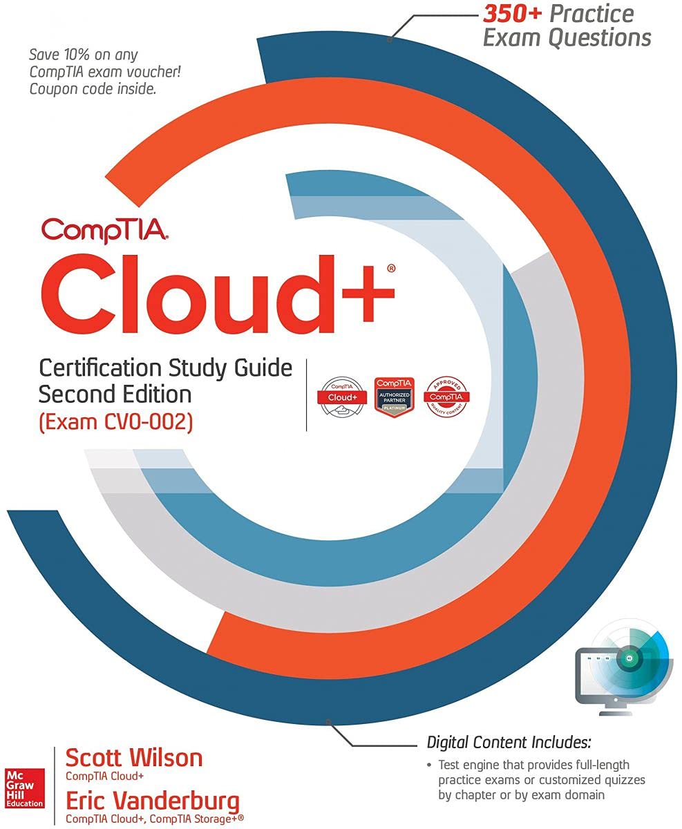 CompTIA Cloud+ Certification Study Guide, Second Edition Exam CV0 - 002, Ed.2 By Scott Wilson - Eric A. Vanderburg