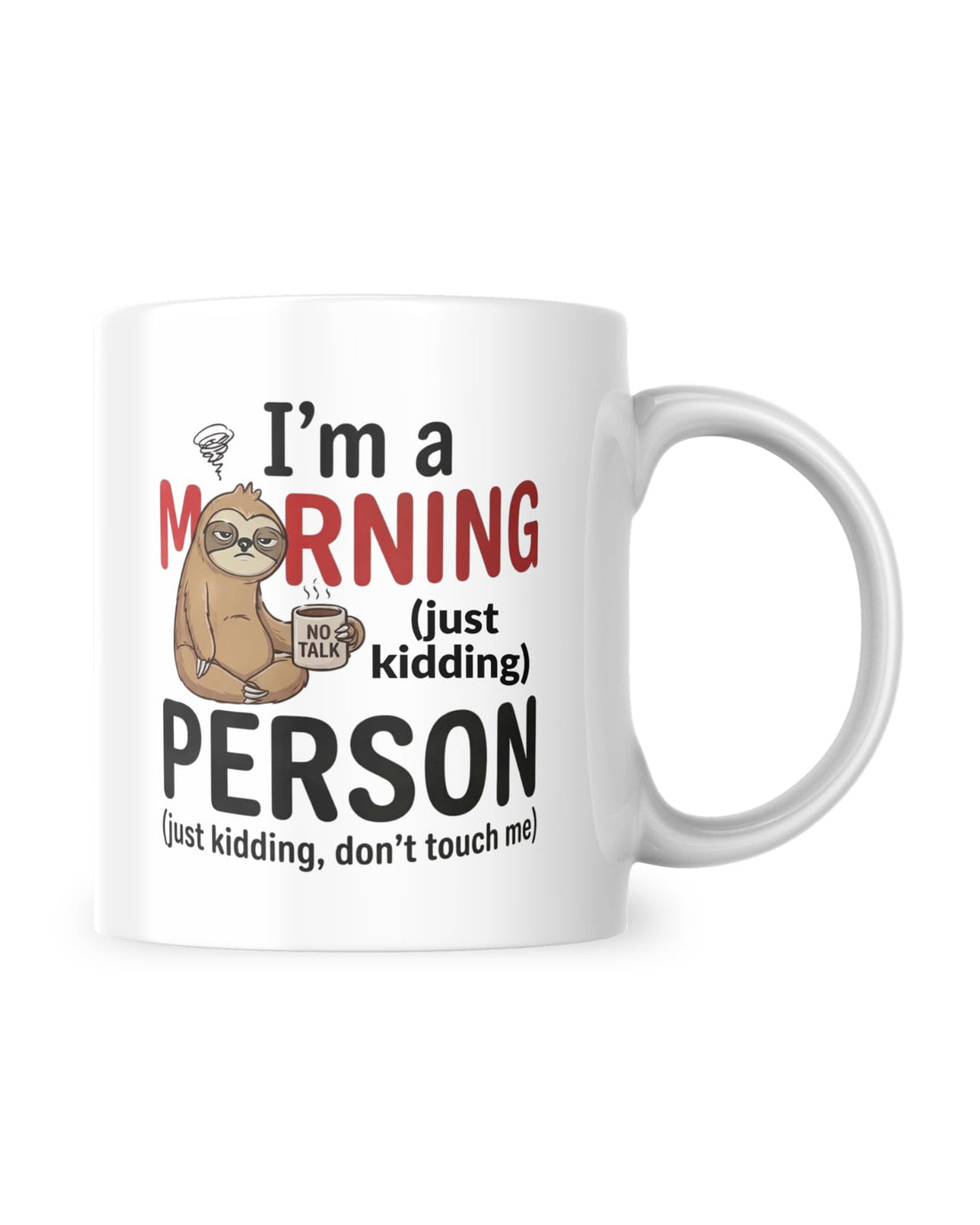 Funny Lazy White Ceramic Mug, "I'm A Morning Person (Joke)", Perfect Gift for Coffee Lovers