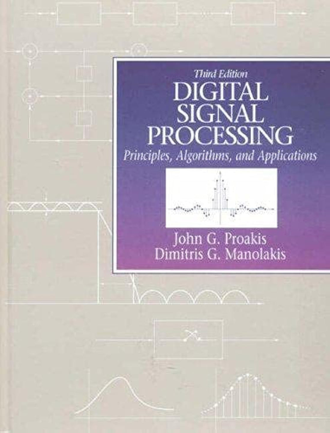Digital Signal Processing: Principles, Algorithms and Applications ,Ed. :1