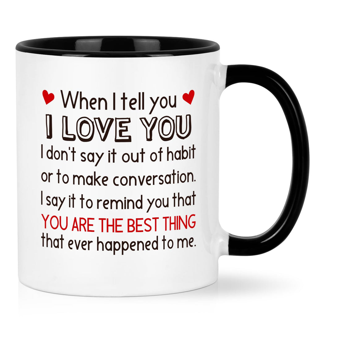 YHRJWN Valentines Gifts for Him Her, When I Tell You I Love You Coffee Mug, Love Gifts for Him Her, Valentines Day Anniversary Birthday Gifts for Boyfriend Girlfriend Husband Wife, 11 Oz