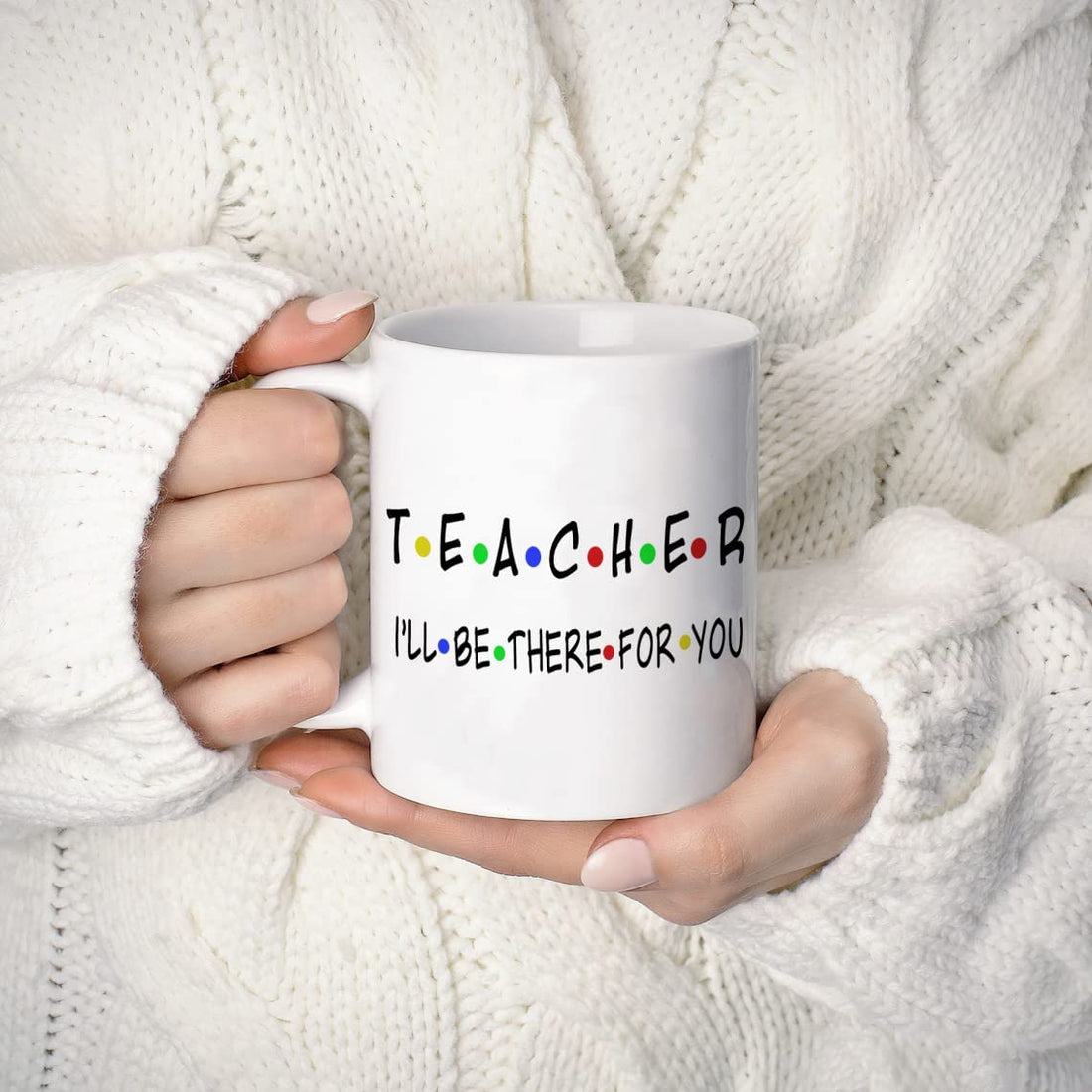 UTF4C Teacher I'll Be There For You Coffee Cup Quote Inspired Novelty Tea Mug Ceramic Funny Friends Ceramic Mug Christmas Holiday Present Idea 11oz