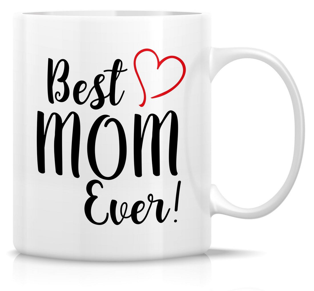 Retreez Funny Mug - Best Mom Ever 11 Oz Ceramic Coffee Mugs - Funny, Sarcasm, Sarcastic, Motivational, Inspirational birthday gifts for mom, mum, mama, mother, mother's day gift