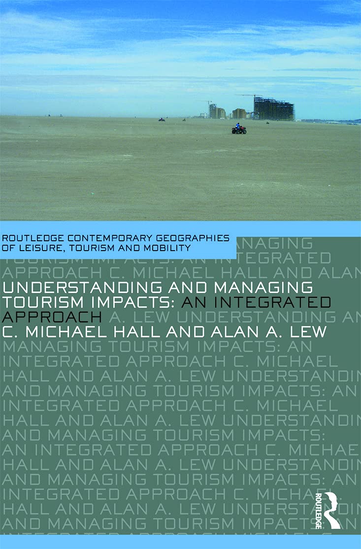 Understanding and Managing Tourism Impacts: An Integrated Approach ,Ed. :1