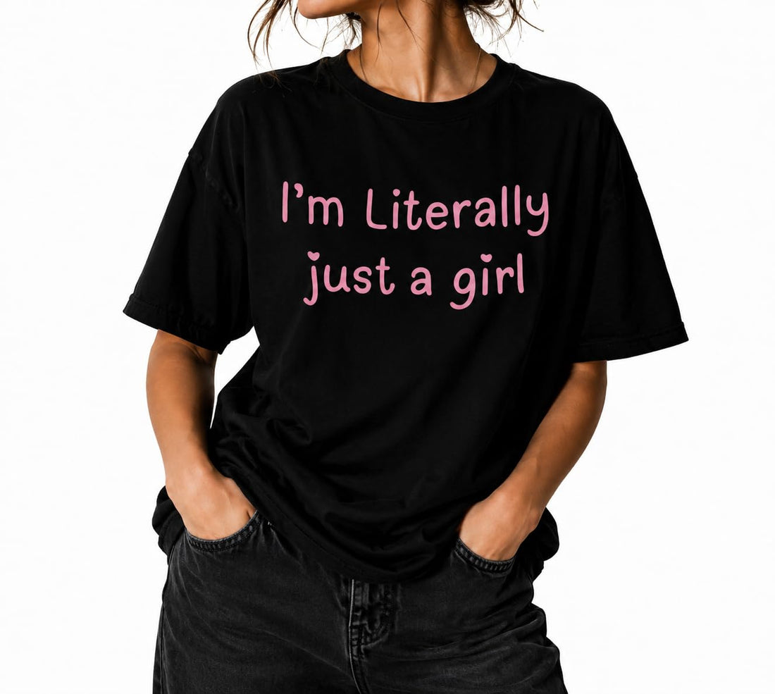 T-Shirt Drop Shoulder Oversized Black – 'I'm Literally just a girl' Pink Graphic – Cotton – Black