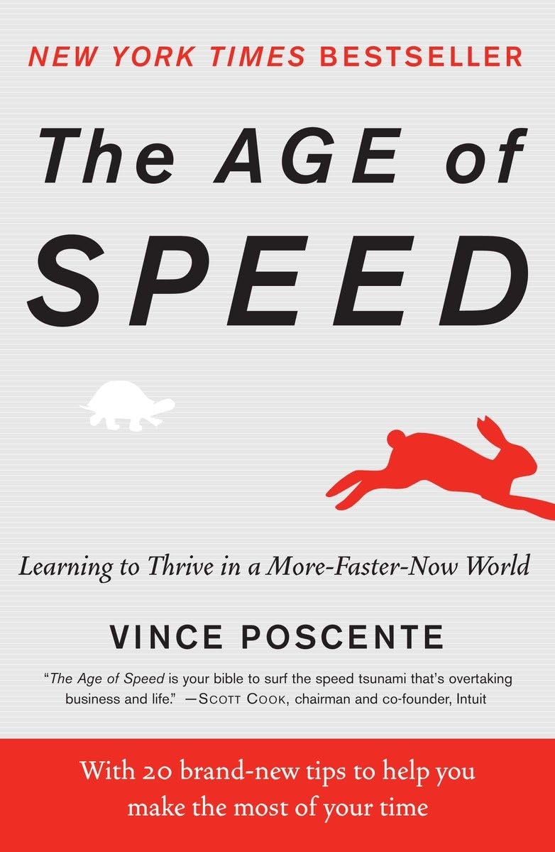 The Age of Speed: Learning to Thrive in a More-Faster-Now World
