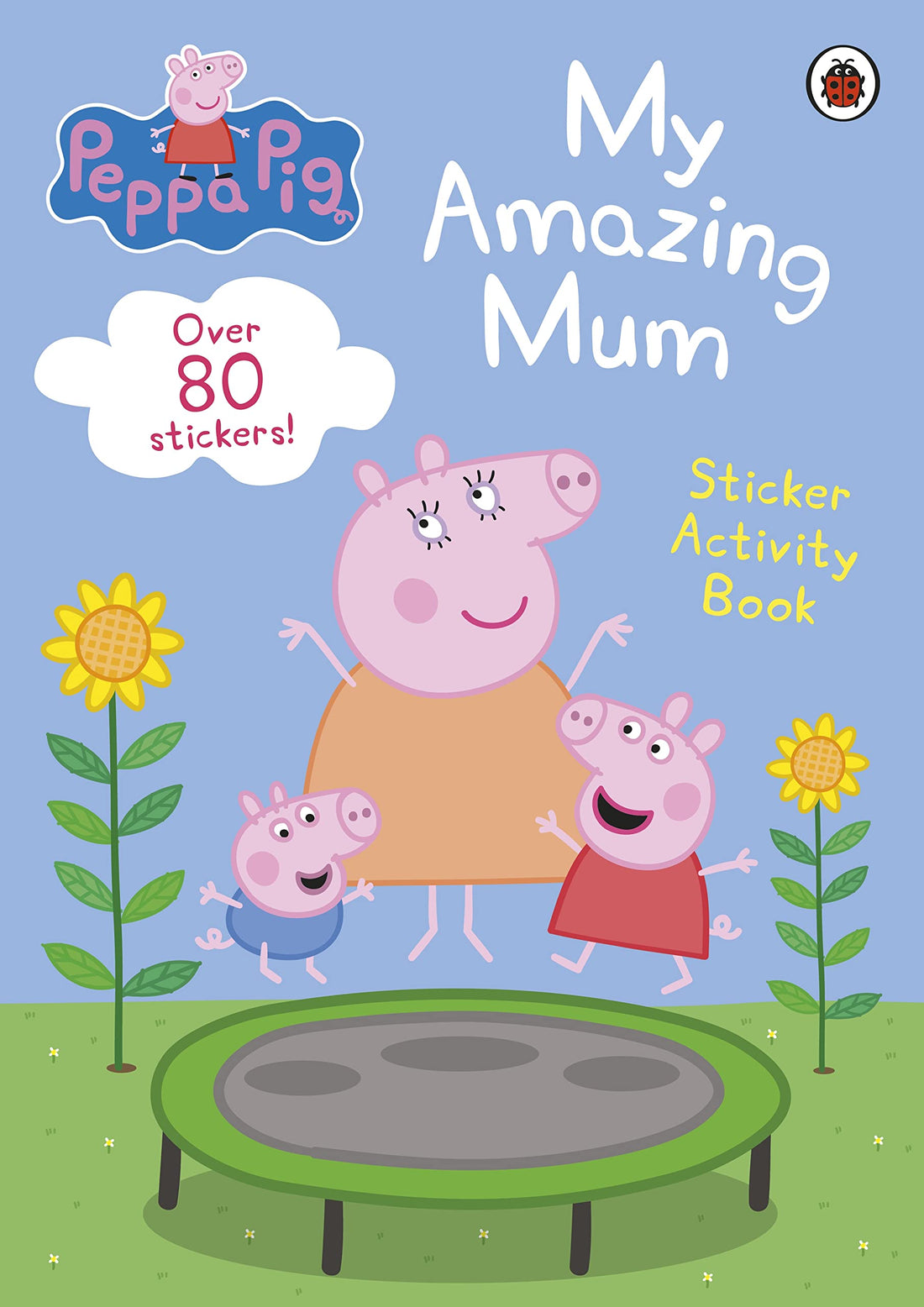 Ladybird Peppa Pig: My Amazing Mum: Sticker Activity Book