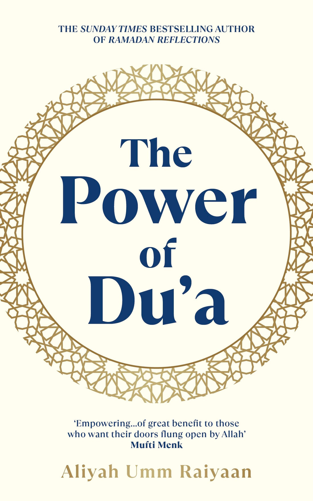 The Power of Du'a: A Practical Guide to Deepen Your Du’a, Transform Your Connection with Allah and Change Your Life