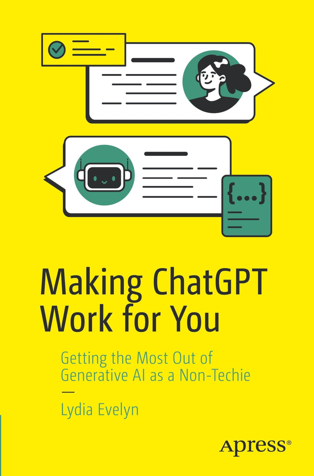 Making ChatGPT Work for You: Getting the Most Out of Generative AI as a Non-Techie