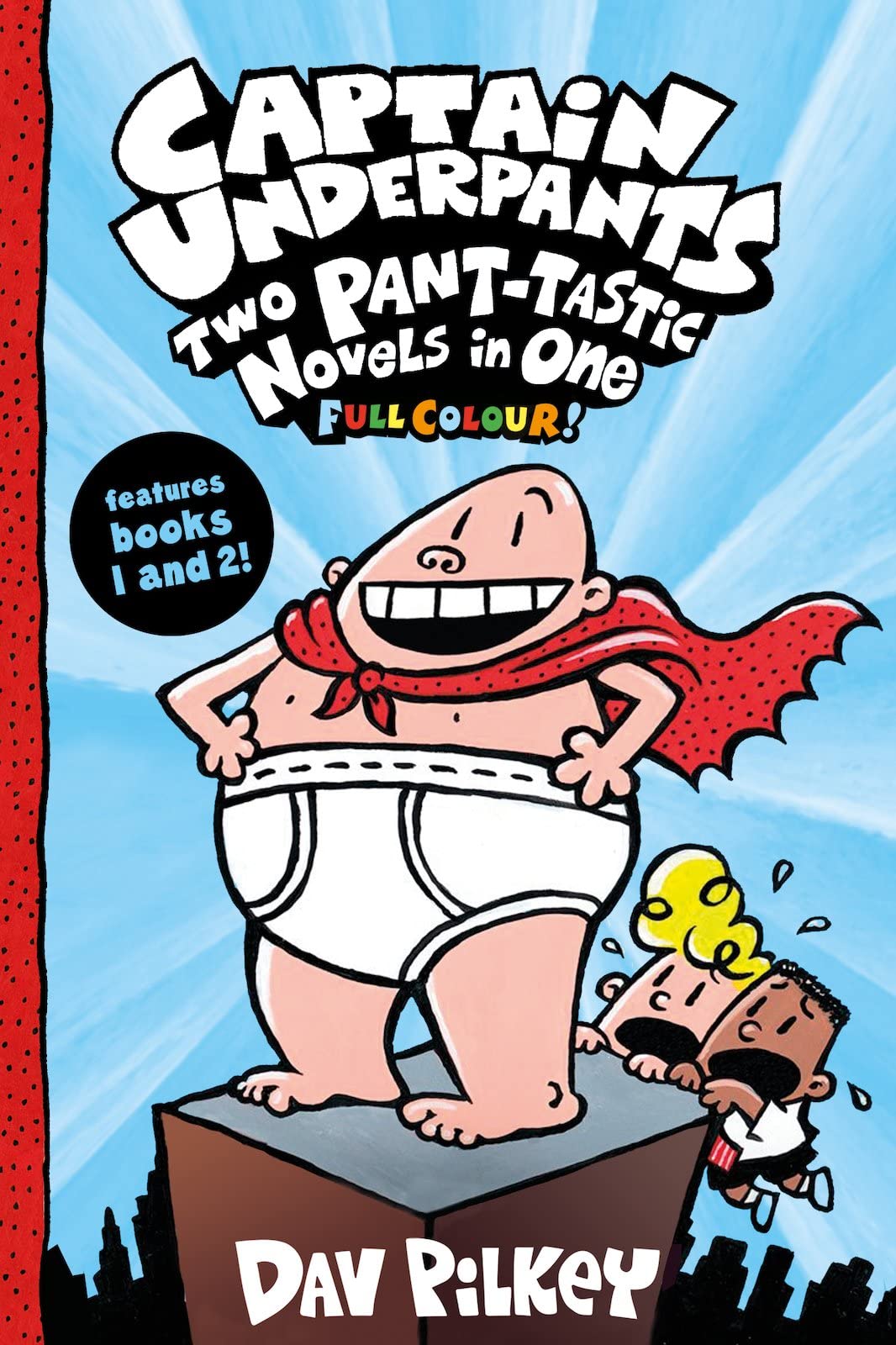 Captain Underpants: Two Pant-tastic Novels in One (Full Colour!): 1
