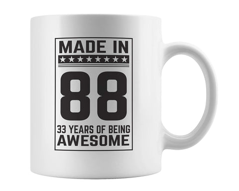 Made In 88 33 Years Of Awesomeness Mug - Happy Thirty Third 33rd Birthday Being Awesome Anniversary Present Idea For 1988 Young Kid Boy or Girl! From Dad Mom To Thirtieth Three Years Old Son Daughter!