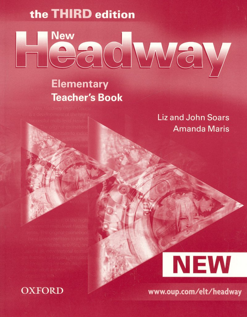 New Headway: Elementary Third Edition: Teacher's Book: Six-level general English course for adults