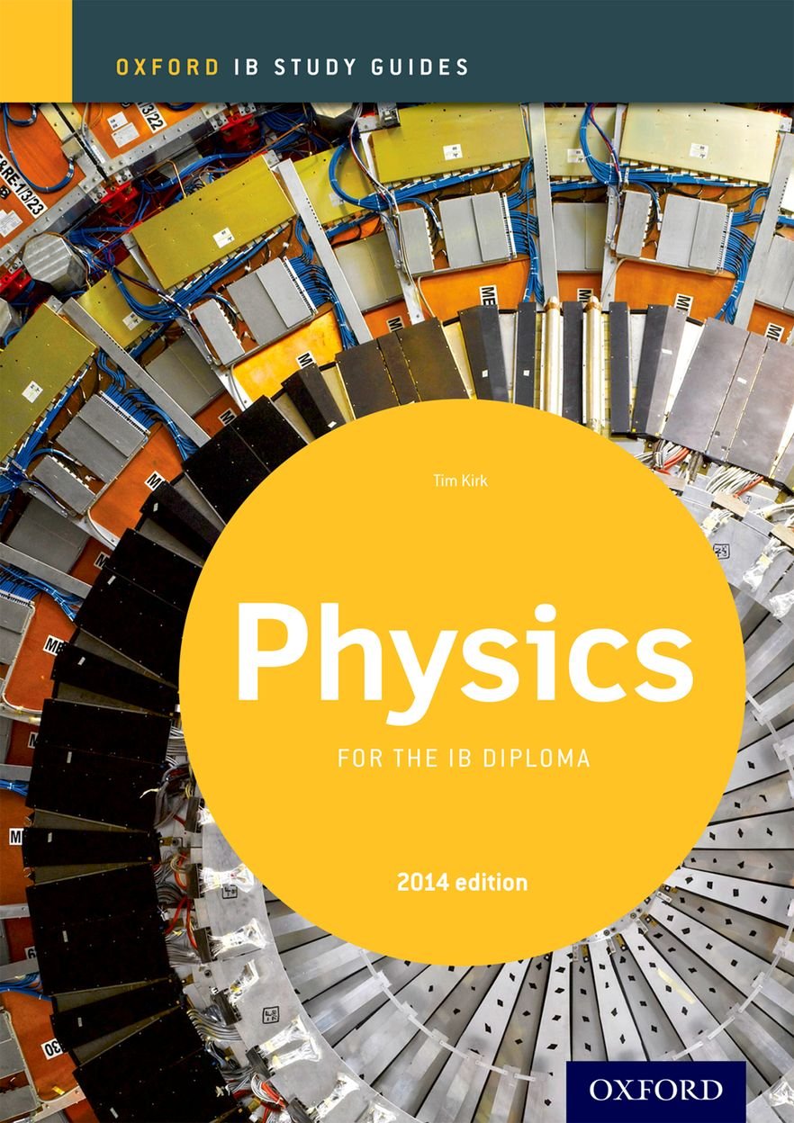 Oxford IB Study Guides: Physics for the IB Diploma: Oxford Ib Diploma Program