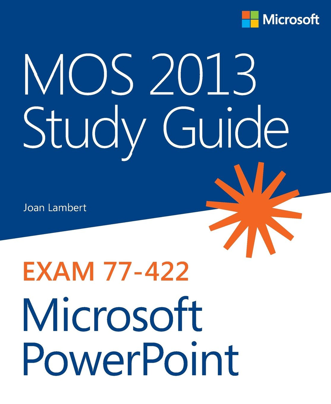 Mos 2013 Study Guide for Microsoft PowerPoint
