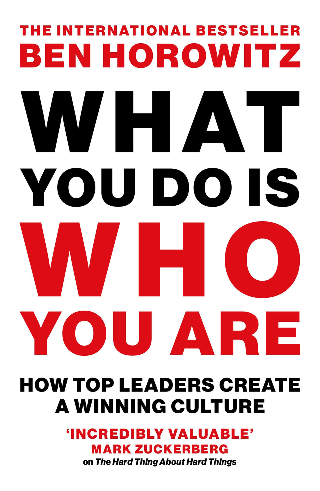 What You Do Is Who You Are: How Top Leaders Create a Winning Culture