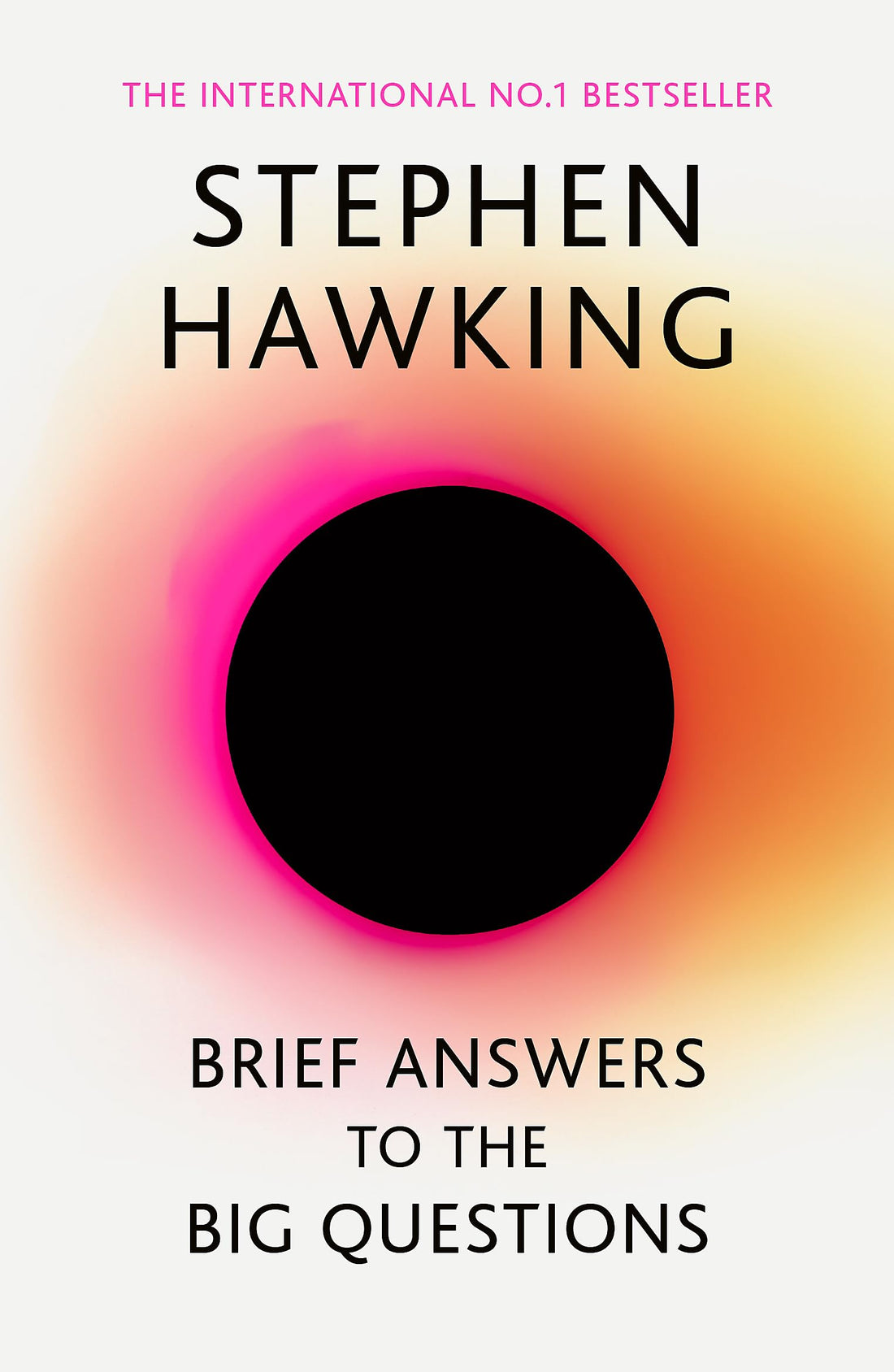 Brief Answers to the Big Questions: the final book from Stephen Hawking by Stephen Hawking