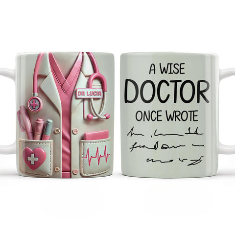 A Wise Doctor Once Wrote, Medical Coat and Stethoscope, Personalized Custom Coffee Mug, Gift for Doctors, Medical Student Gifts, Cool Doctor Present, Doctor's Day Gifts, Md Graduation Presents, 11 Oz