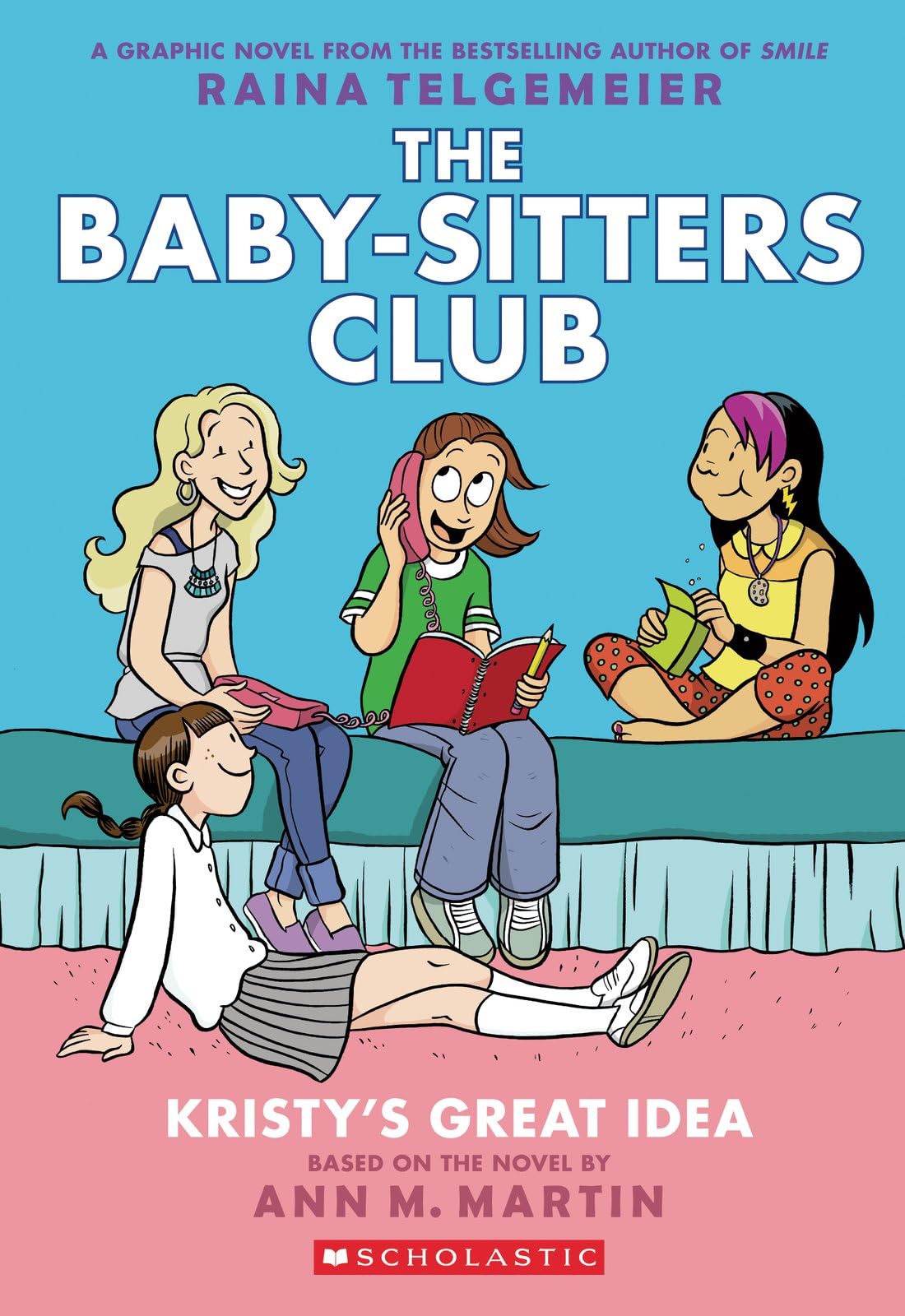 Kristy's Great Idea: A Graphic Novel (the Baby-Sitters Club #1): Full-Color Edition