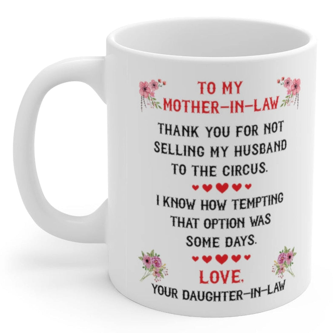 Funny Mother In Law Gifts From Daughter In Law Mom In Law Mothers Day Coffee Mug 2023 Christmas Gift Thank You For Not Selling My Husband To The Circus White Cup 11oz