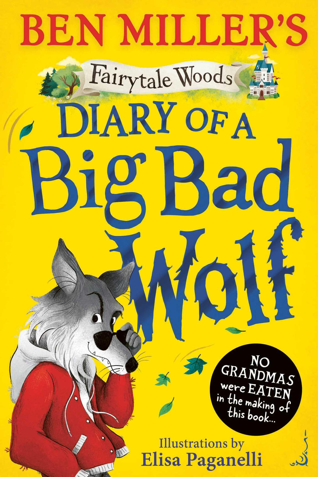Diary of a Big Bad Wolf: Your favourite fairytales from a BIG BAD point of view! (Volume 1)