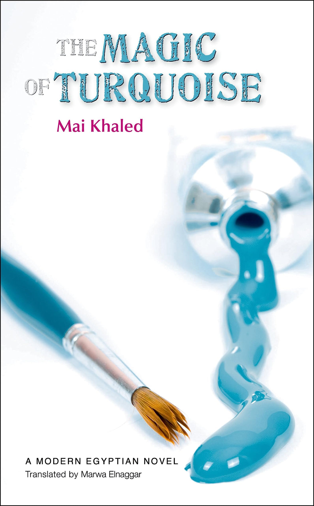 The Magic of Turquoise: A Modern Arabic Novel