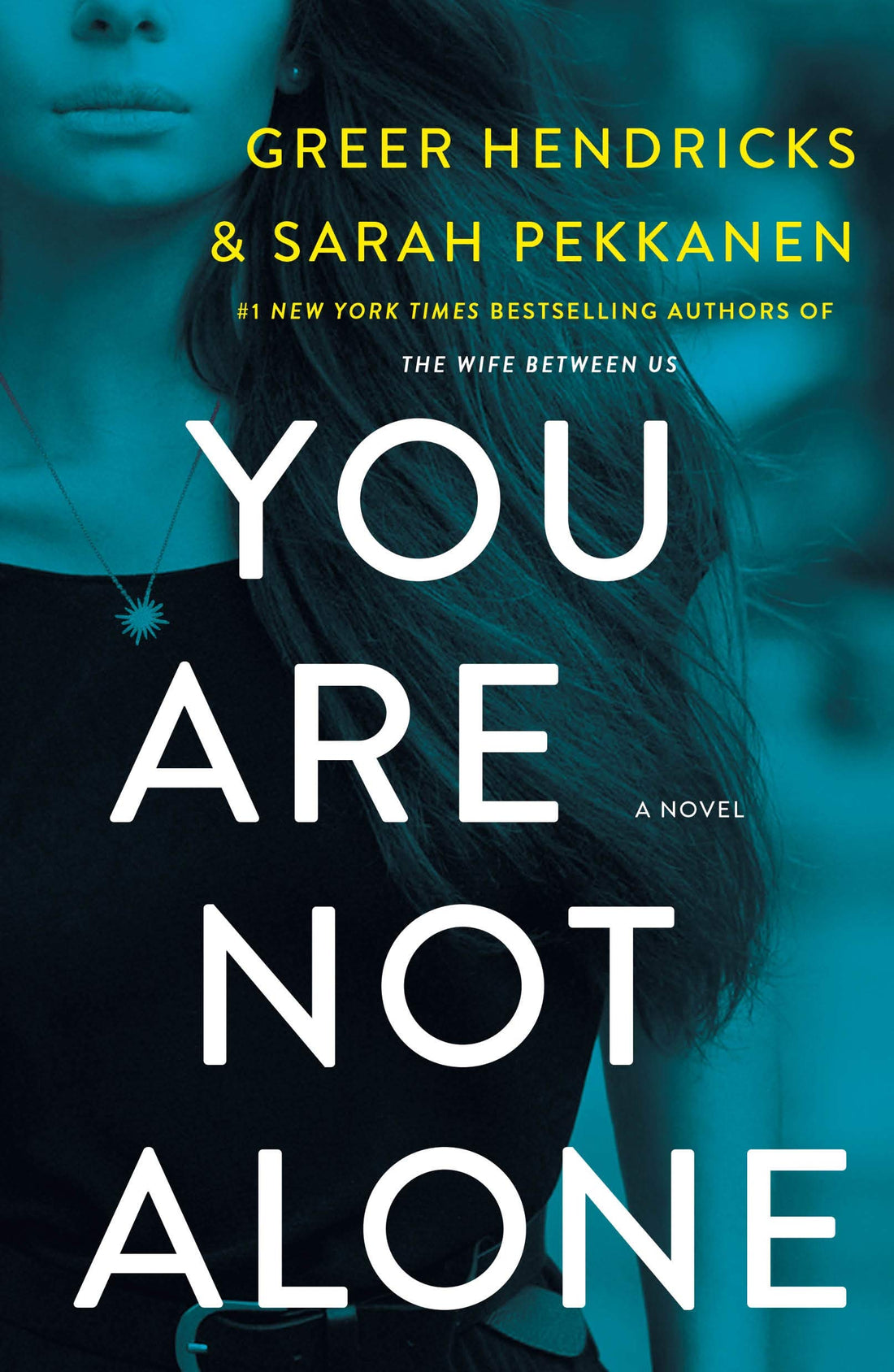 You Are Not Alone: A Novel