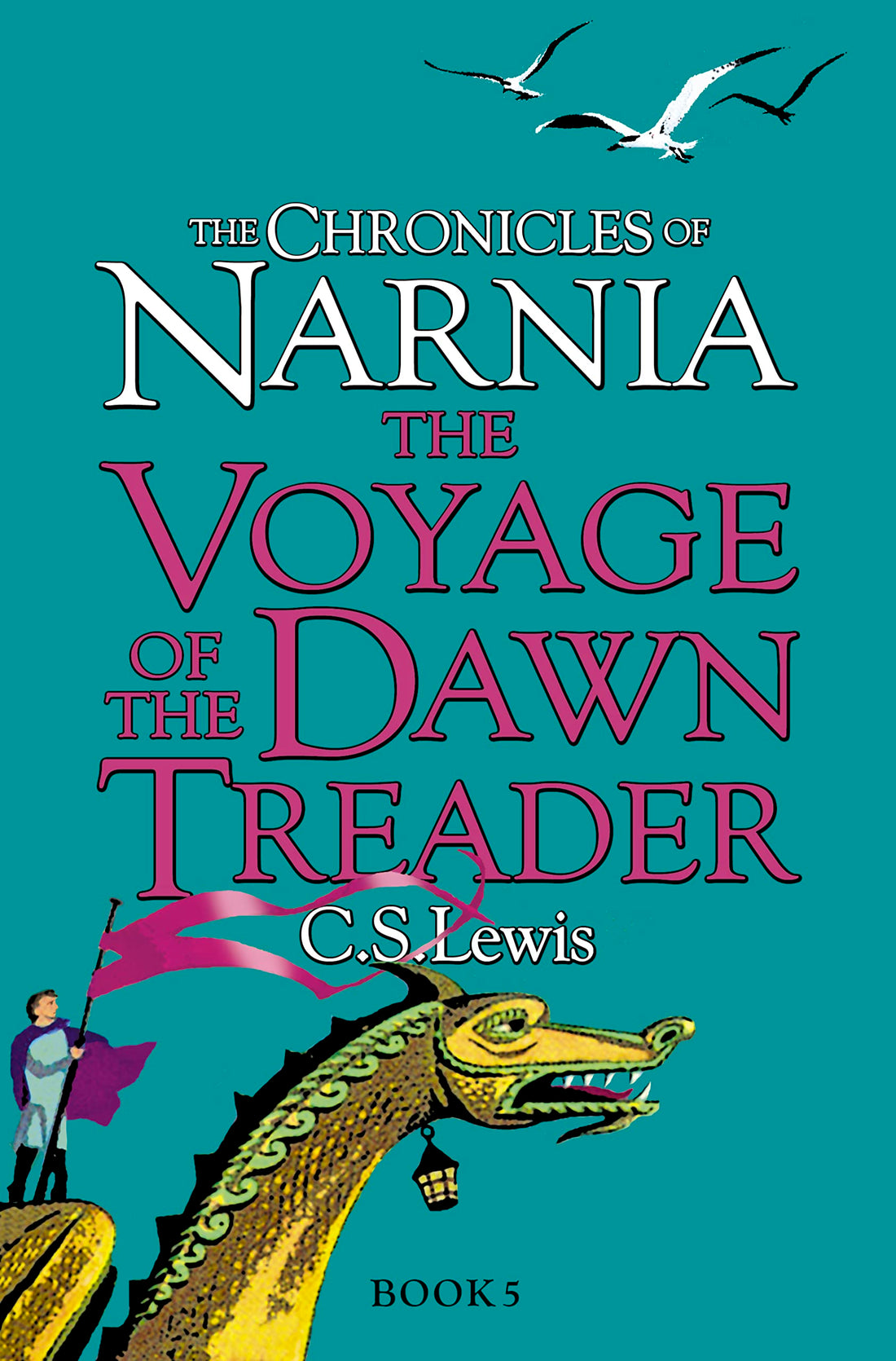 The Voyage of the Dawn Treader: Book 5