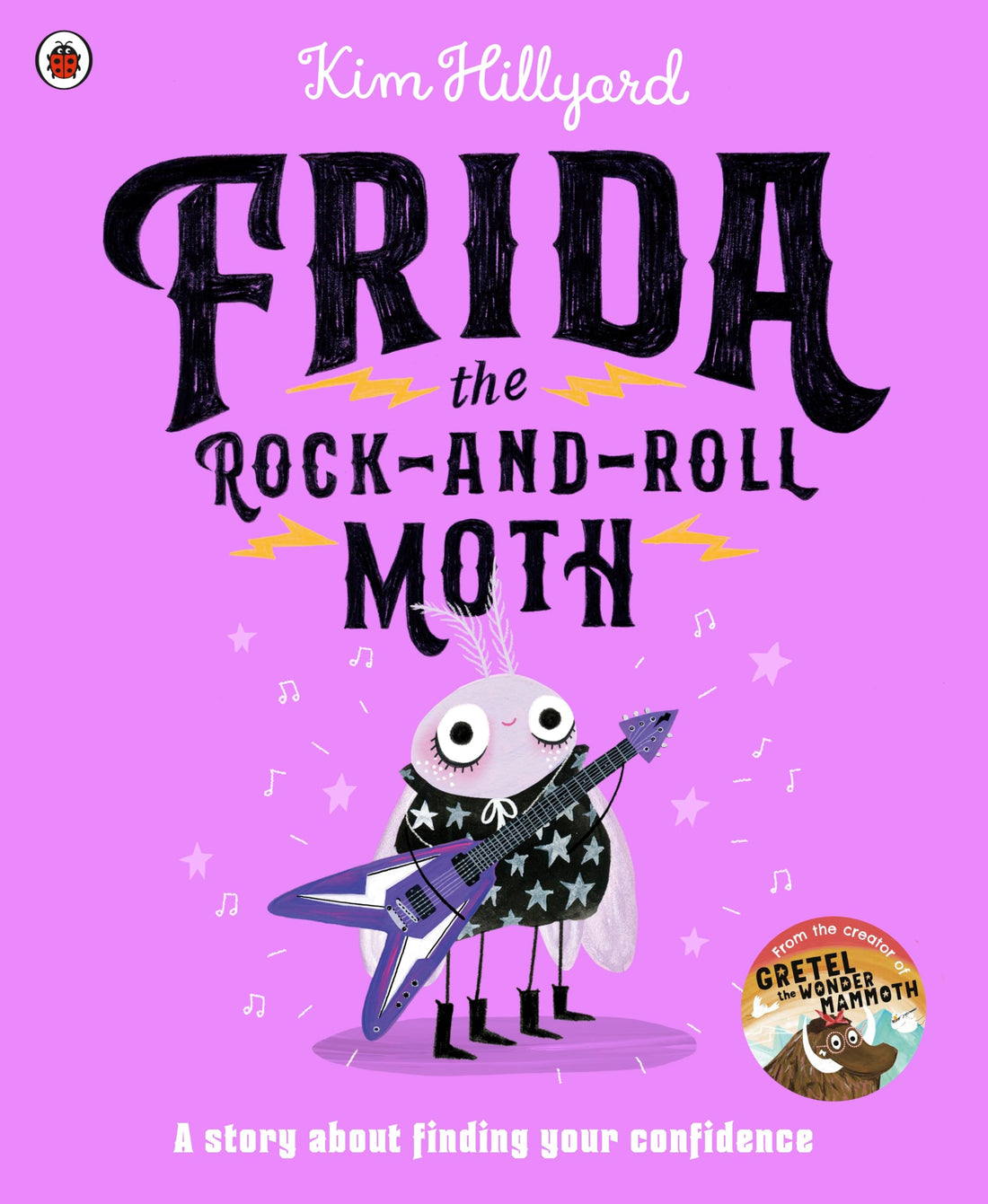 Frida the Rock-and-Roll Moth: A story about finding your confidence