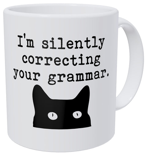 Wampumtuk Cat I'm Silently Correcting Your Grammar Teacher 11 Ounces Funny Coffee Mug