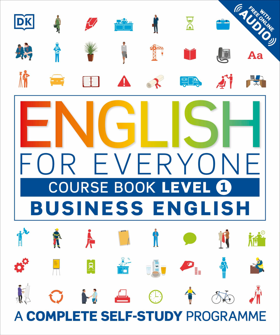English for Everyone Business English Course Book Level 1: A Complete Self-Study Programme