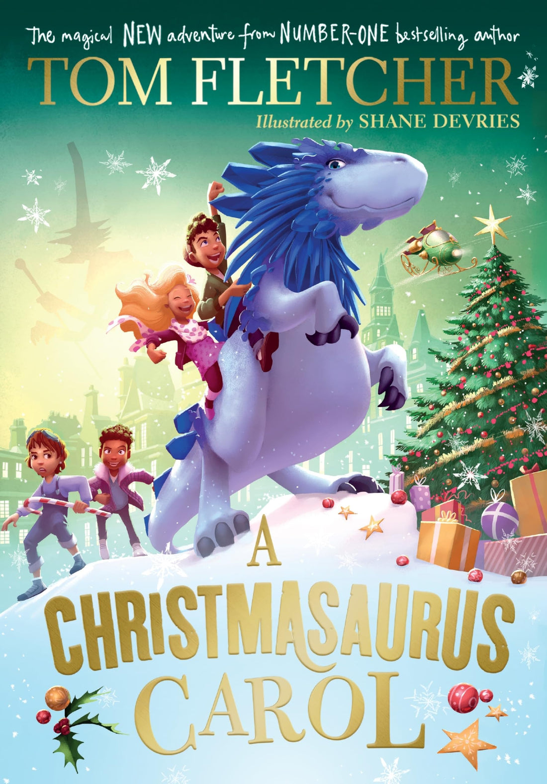 A Christmasaurus Carol: A brand-new festive adventure from number-one-best