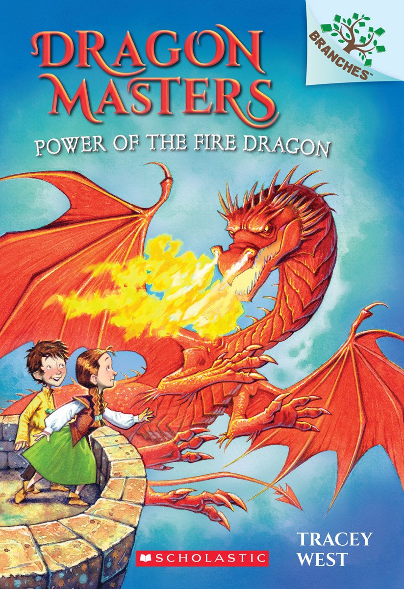 Power of the Fire Dragon: A Branches Book (Dragon Masters #4) (Volume 4)