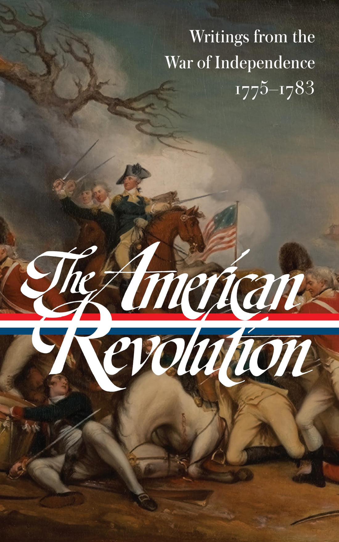 The American Revolution: Writings from the War of Independence 1775-1783 (LOA #123): 3