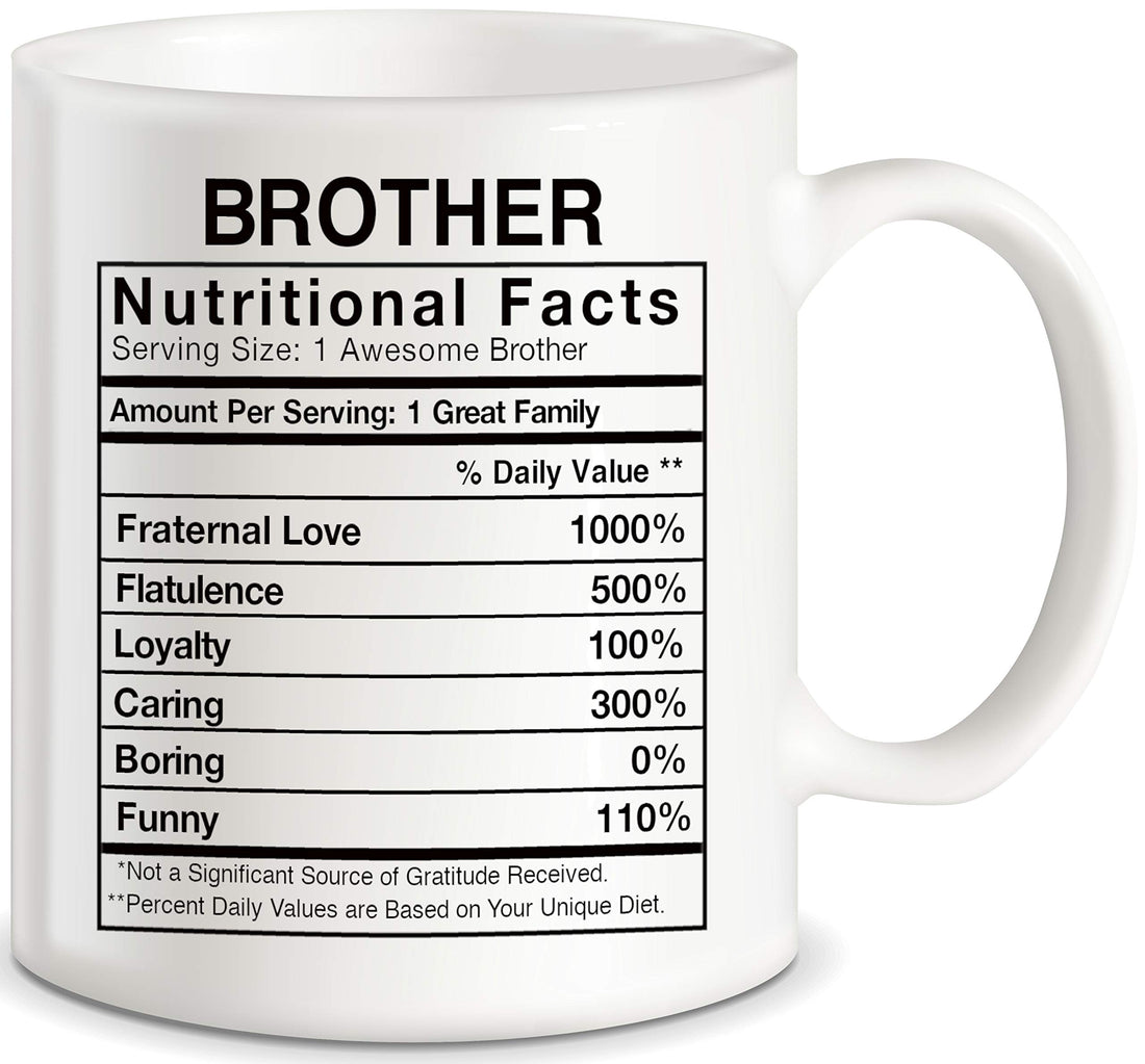 Classic Accessories Father's Day Gift for Brothers Brother Nutritional Facts Label World's Best Bro Ever Christmas Birthday Graduation Novelty Gag Gifts Idea for Sibling Ceramic Coffee Mug Tea Cup