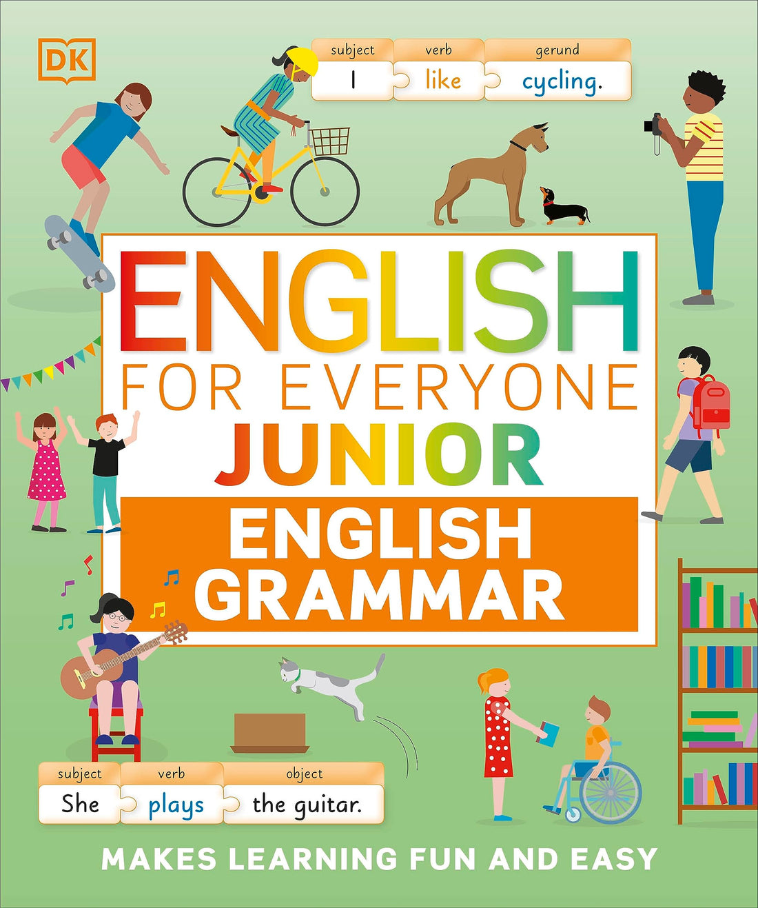 DK English for Everyone Junior English Grammar: Makes Learning Fun and Easy