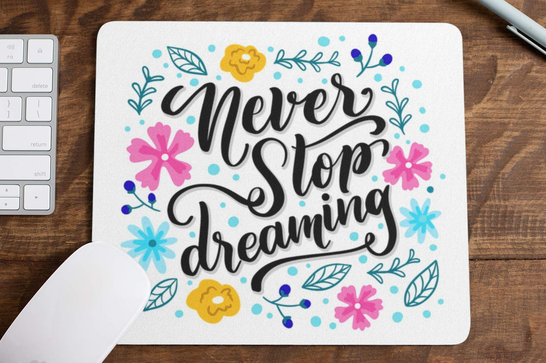 Never Stop Dreaming Mat