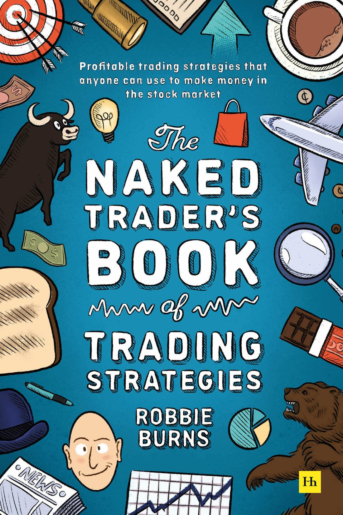 The Naked Trader's Book o: Proven ways to make money