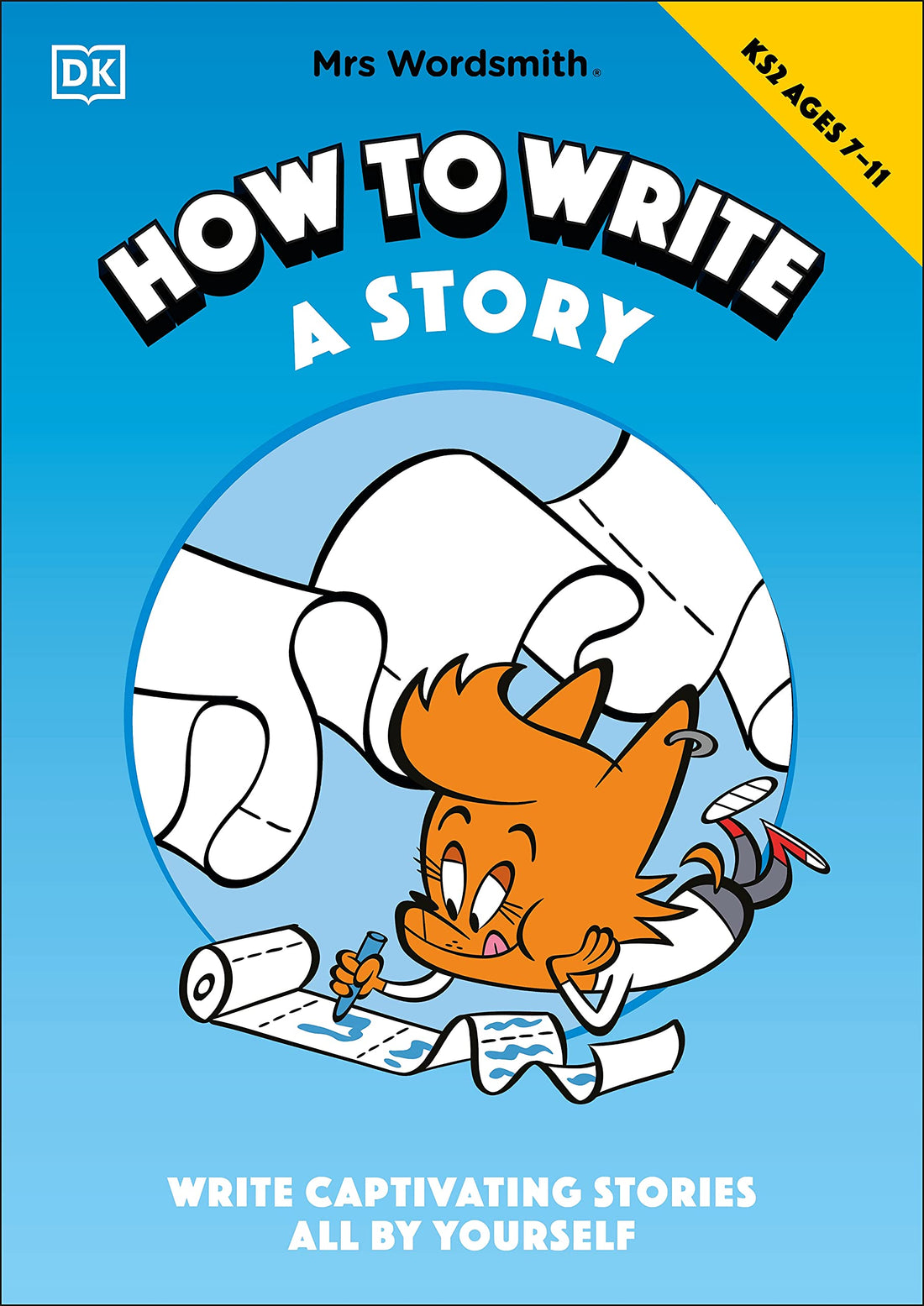 Mrs Wordsmith How To Write A Story, Ages 7-11 (Key: Write Captivating Stories All By Yourself