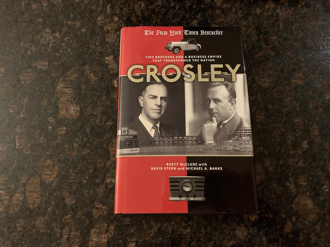 Crosley: Two Brothers and a Business Empire That Transforme