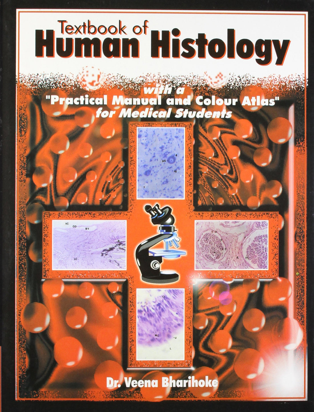 AITBS Textbook Of Human Histology With A Practical Manual And Colour Atlas For Medical Students With Diagrams For Practical Exercises