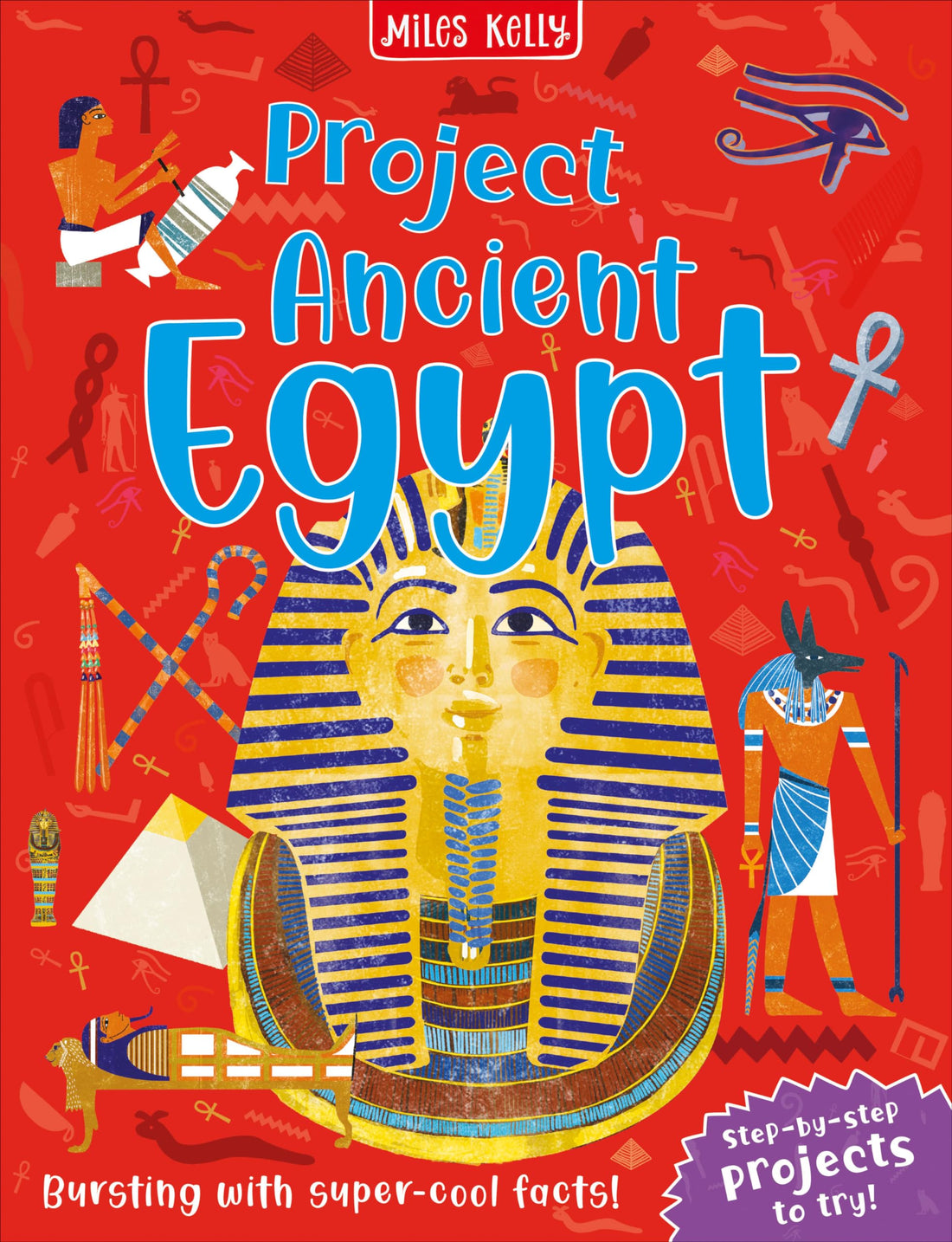 Miles Kelly Publishing Ltd Project Ancient Egypt