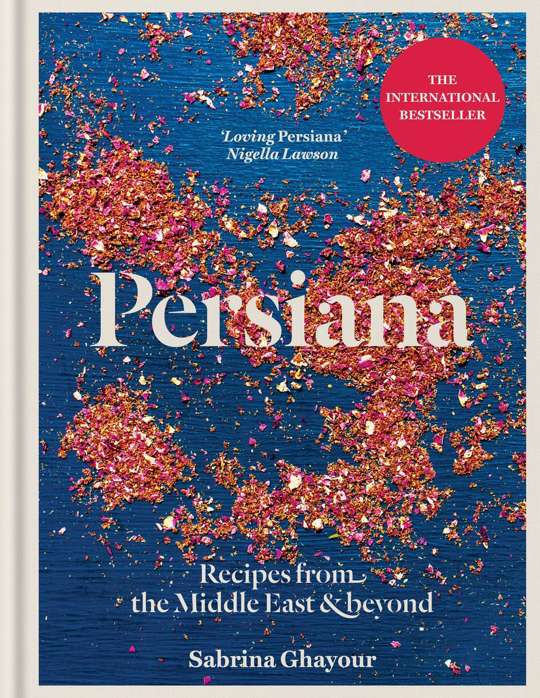 Persiana 10th anniversary edition: Recipes from the Middle East & Beyond: THE SUNDAY TIMES BESTSELLER